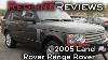 2005 Land Rover Range Rover Review Walkaround Start Up Test Drive