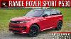 Le Land Rover Range Rover Sport P530 First Edition 2023 Est Un Suv Britannique à La Fois Sportif Et Luxueux.